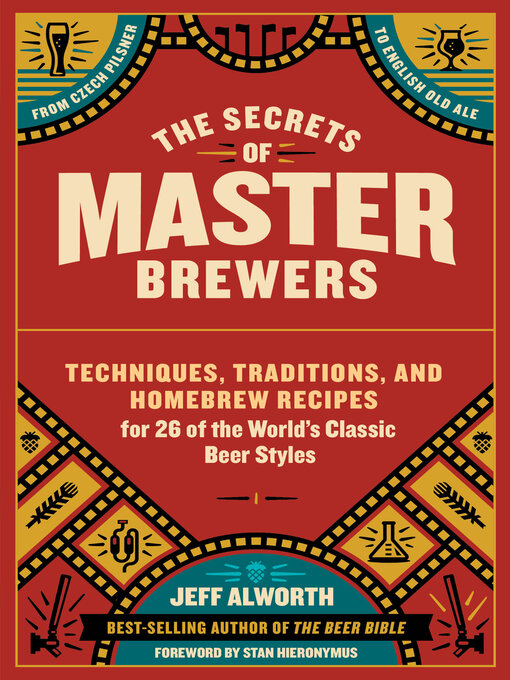 Title details for The Secrets of Master Brewers by Jeff Alworth - Available
